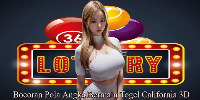 Bocoran Pola Angka Bermain Togel California 3D (2)