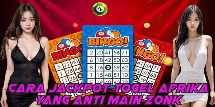 Cara Jackpot Togel Afrika Yang Anti Main Zonk