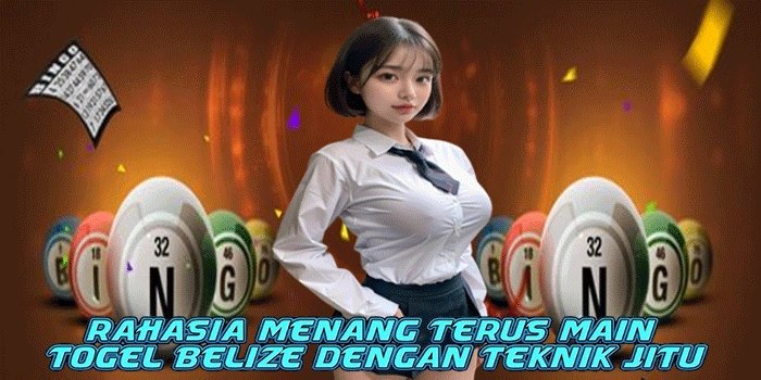 Rahasia Menang Terus Main Togel Belize Dengan Teknik Jitu
