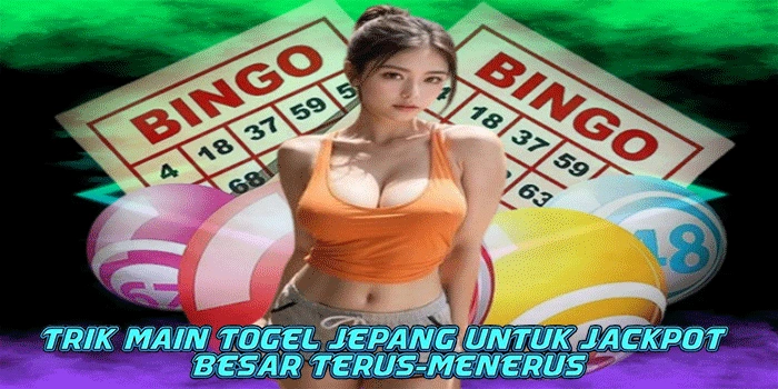 Trik Main Togel Jepang Untuk Jackpot Besar Terus-Menerus

