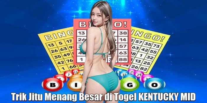 Trik Jitu Menang Besar di Togel KENTUCKY MID